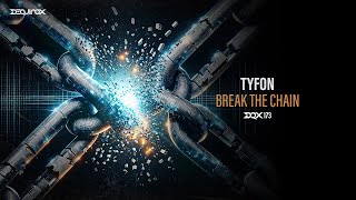 [DQX173] Tyfon - Break The Chain