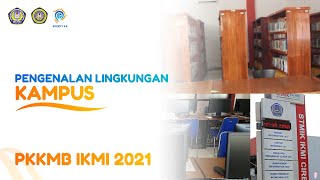 Pengenalan Lingkungan Kampus STMIK IKMI CIREBON 2021