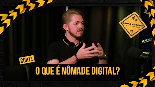 O que é nômade digital?