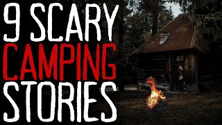 “I Will Never Go Camping Again” | 9 Scary CAMPING Horror Stories