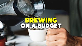 Brewing On A Budget