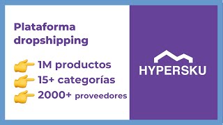 HyperSKU - Plataforma de dropshipping con +10M de productos