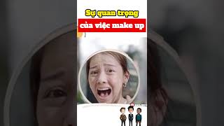 Sự quan trọng của việc make up hằng ngày #shorts