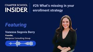 Episode 26 What’s missing in your enrollment strategy with Vanessa Segovia Barry