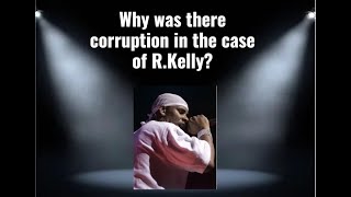 R Kelly Appeal TV- Why corruption was involved in the case-- Even higher court jurisdiction