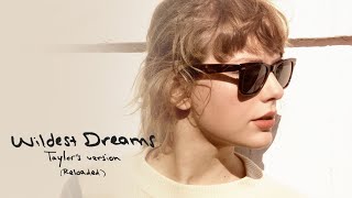 Taylor Swift - Wildest Dreams (Taylor's Version) (Reloaded)