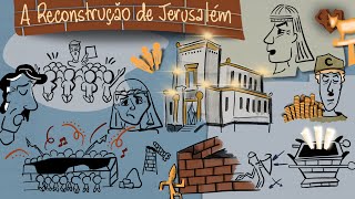 A Reconstrução de Jerusalém - Aplicativo da Bíblia