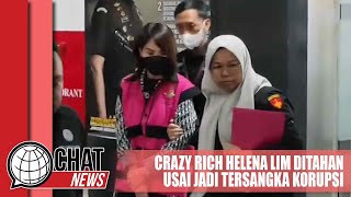 Crazy Rich Helena Lim Ditahan Usai Ditetapkan Tersangka Korupsi - Chatnews 28 Maret 2024