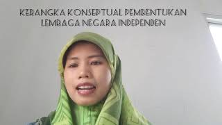 KERANGKA KONSEPTUAL PEMBENTUKAN LEMBAGA NEGARA INDEPENDEN