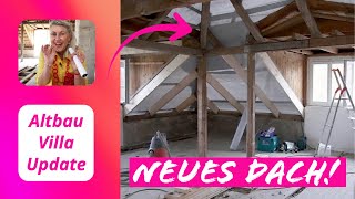 Neues Dach für unsere Altbau Villa!