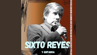 Sudando la camiseta (Sixto Reyes y su guitarra)