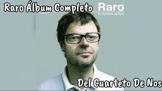 Álbum Raro Completo - Del Cuarteto de Nos