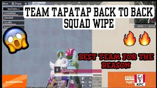 TEAM TAPATAP BACK TO SQUAD WIPE 🔥🔥🔥🔥