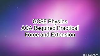 Force and Extension. GCSE Physics. Paper 2. AQA Required Practical.