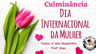 📝📖Culminância dia da Mulher com os alunos do 4° Ano Vespertino | E.M. Miguel Lula de Farias👏🏽❤️