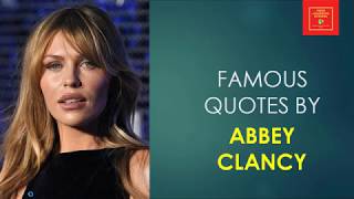 Famous quotes by Abbey Clancy || English lingerie and catwalk model || Peter Crouch's wife ||