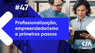 Profissionalização, empreendedorismo e primeiros passos - Código Azul