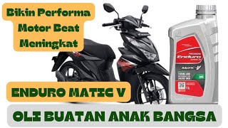 TEST OLI ENDURO MATIC V DI MOTOR BEAT | MANTAP MENAMBAH PERFORMA MESIN JADI PRIMA !!!