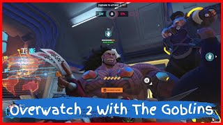 Overwatch 2 With The Goblins