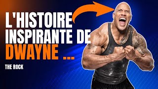 La vie inspirante DWAYNE « THE ROCK » JOHNSON