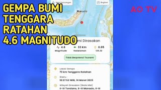 Gempa bumi 4.6 Magnitudo pusat tenggara ratahan ! 14 Maret 2023