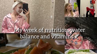 My week of nutrition water balance and vitamins🤍