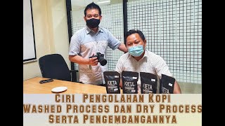 Ciri Pengolahan Kopi Washed Process dan Dry Process serta Pengembangannya