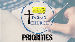 PRIORITIES - Drama Church Week Five