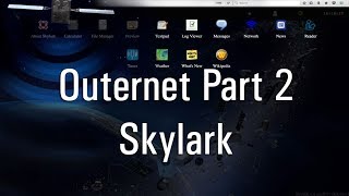 Outernet Part 2 - Skylark for the noobs