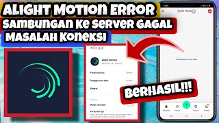 Cara Atasi Alight Motion Error Sambungan Ke Server Gagal || Cara Atasi Am Error Sambungan Koneksi