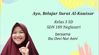 Materi PAI Kelas 3 SD  Ayo, Belajar Surat Al-Kautsar