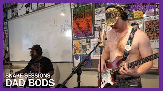 DAD BODS I SNAKE SESSIONS LIVE@WSUM