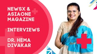 AsiaOne Magazine and NewsX features Dr. Hema Divakar