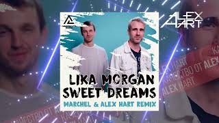 Lika Morgan - Sweet Dreams (Marchel & Alex Hart Radio Edit)