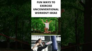 FUN WAYS TO EXERCISE | UNCONVENTIONAL WORKOUT IDEAS | Fitness Fun | #shorts