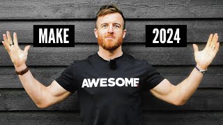 MAKE 2024 AWESOME - Plan your goals with this advanced 6 step process