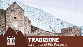 La chiusa di Rio Pusteria - la dogana storica