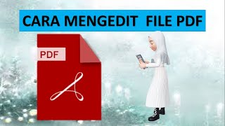 Cara Mengedit File PDF Dengan Mudah & Cepat, Offline Tanpa Kuota Internet, 100% Work PASTI BERHASIL!