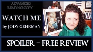 Watch Me | Spoiler-Free ARC Review