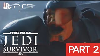 STAR WARS JEDI SURVIVOR PS5 WALKTHROUGH | PART 2 | THE NINTH SISTER BOSS BATTLE