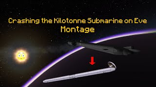 Kilotonne Sub to Eve - PART 3: Crashing [fail]