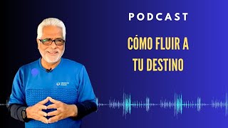 Cómo fluir a nuestro destino