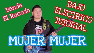 Mujer Mujer - Banda El Recodo (TABS Bajo Electrico Tutorial)