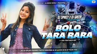 Bolo Tara Ra Ra (Edm Trun Drop Mix) Dj Spikey X Dj Green / Dj SarZen Setup Song 💥