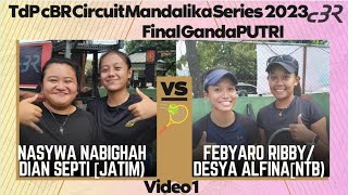 FINAL GANDA PUTRI🎾Febyaro R/Desya A (NTB) vs Nasyawa/Dian Septi (Jatim) cBR Circuit Mandalika TdP