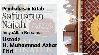 Kajian Kitab Safinatun Najah Ustadz M. Azhar Fitri