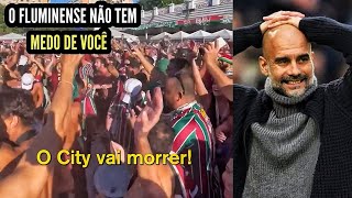 OLHA A REAÇÃO DOS TORCEDORES DO FLUMINENSE PROVOCANDO O CITY APÓS O FLU ESTÁ NA FINAL DO MUNDIAL