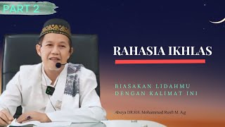 RAHASIA IKHLAS || BUYA RUSFI