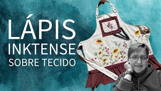 Lápis Inktense sobre tecido