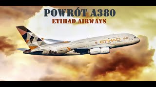 ETIHAD PRZYWRACA A380!